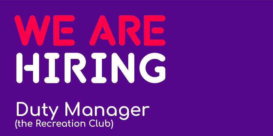 Duty Manager – the Recreation Club