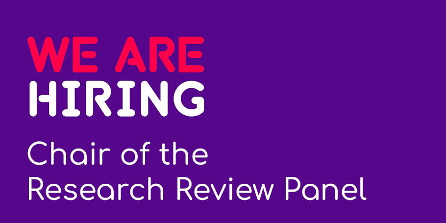 We're looking for a Chair for our Research Review Panel